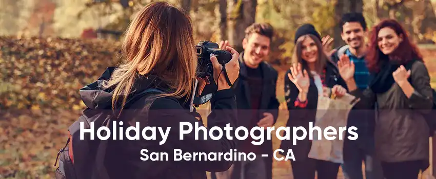 Holiday Photographers San Bernardino - CA