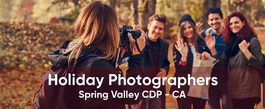 Holiday Photographers Spring Valley CDP - CA