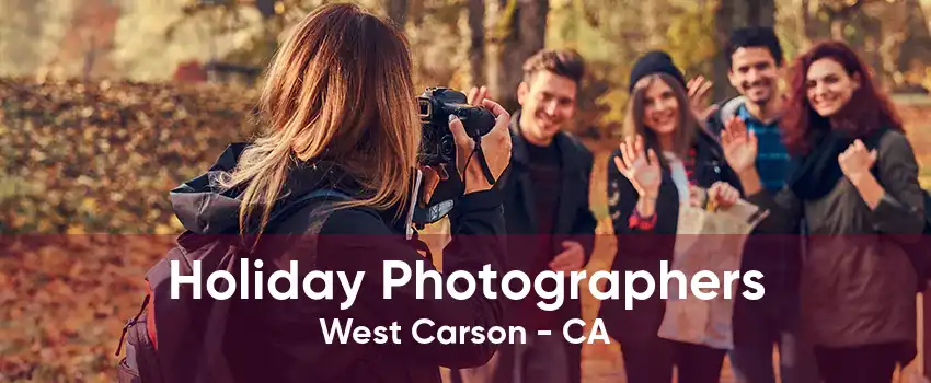 Holiday Photographers West Carson - CA