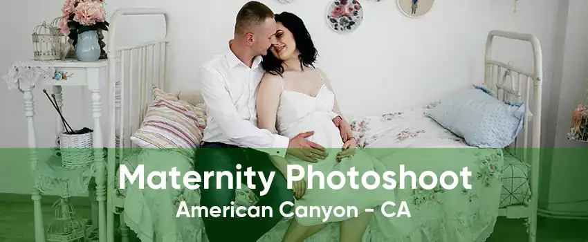 Maternity Photoshoot American Canyon - CA