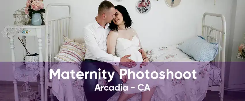 Maternity Photoshoot Arcadia - CA