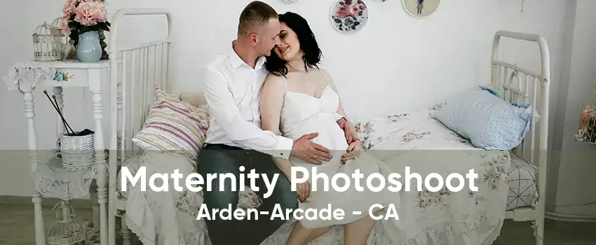 Maternity Photoshoot Arden-Arcade - CA