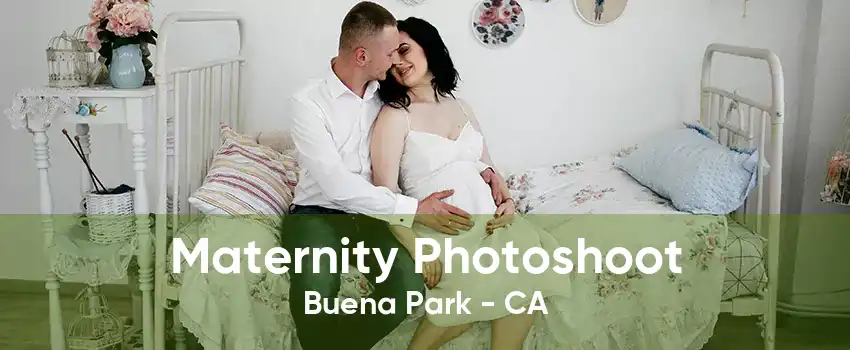 Maternity Photoshoot Buena Park - CA
