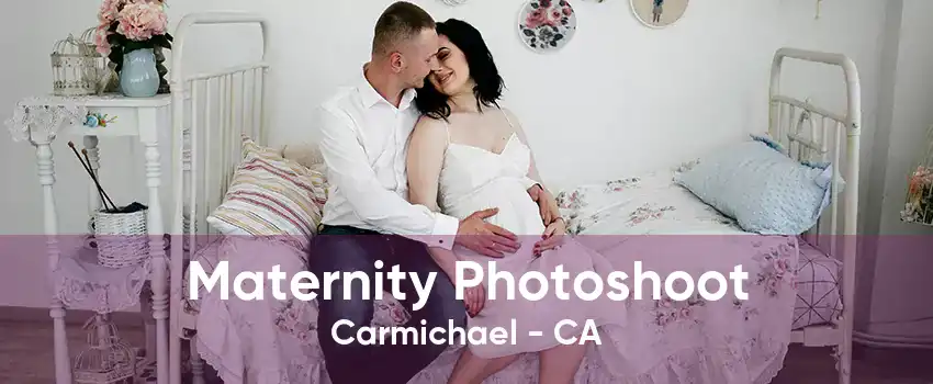Maternity Photoshoot Carmichael - CA