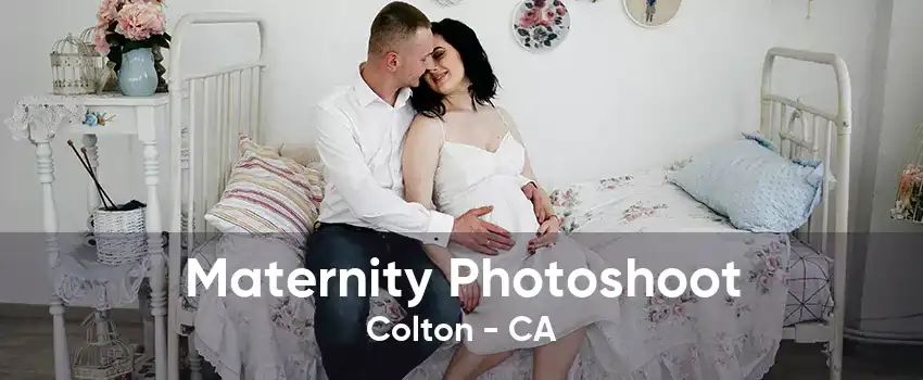 Maternity Photoshoot Colton - CA