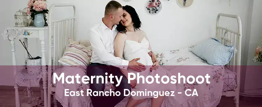 Maternity Photoshoot East Rancho Dominguez - CA