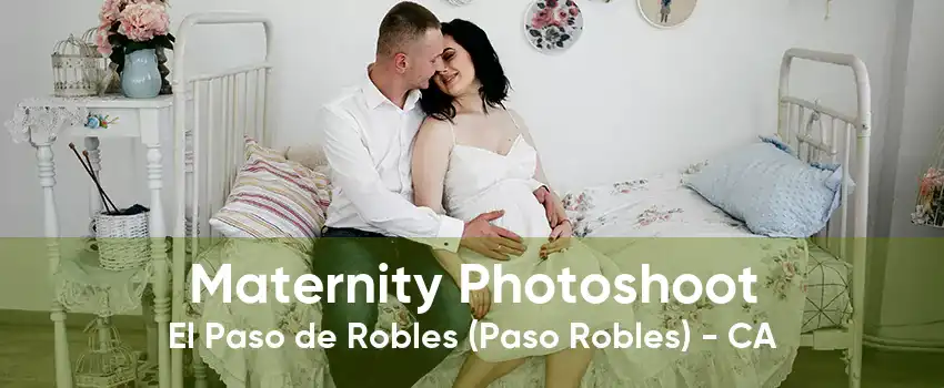 Maternity Photoshoot El Paso de Robles (Paso Robles) - CA
