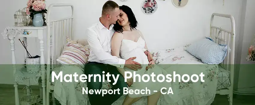 Maternity Photoshoot Newport Beach - CA