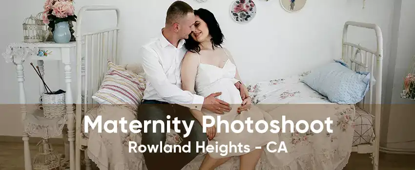 Maternity Photoshoot Rowland Heights - CA