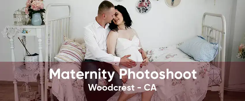 Maternity Photoshoot Woodcrest - CA