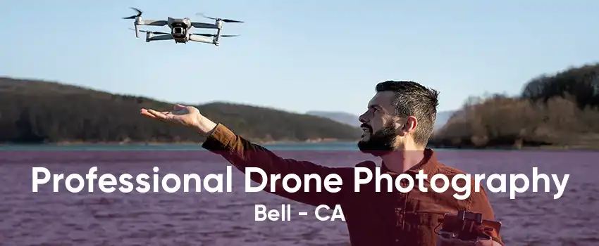 Professional Drone Photography Bell - CA