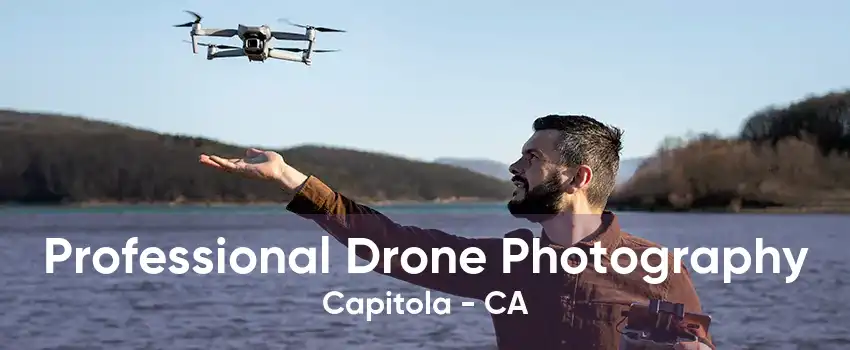 Professional Drone Photography Capitola - CA