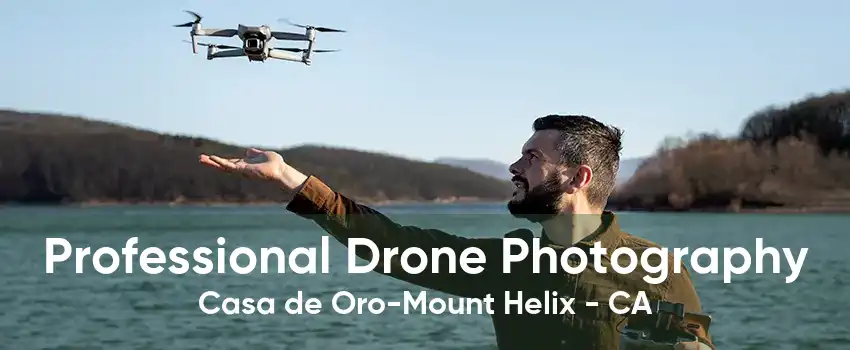 Professional Drone Photography Casa de Oro-Mount Helix - CA