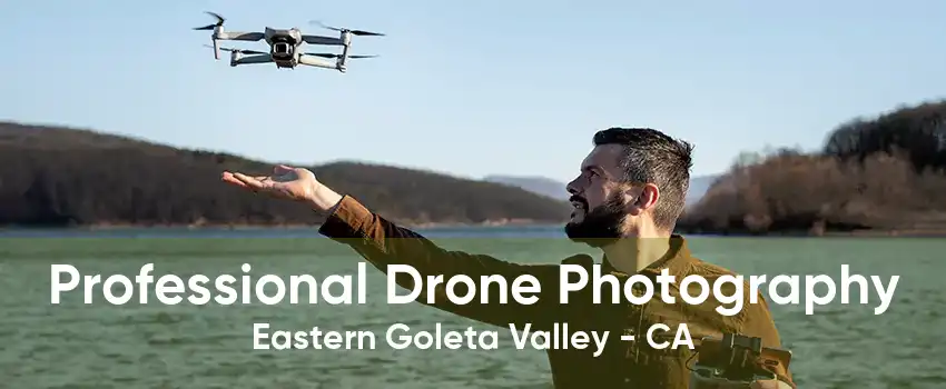 Professional Drone Photography Eastern Goleta Valley - CA