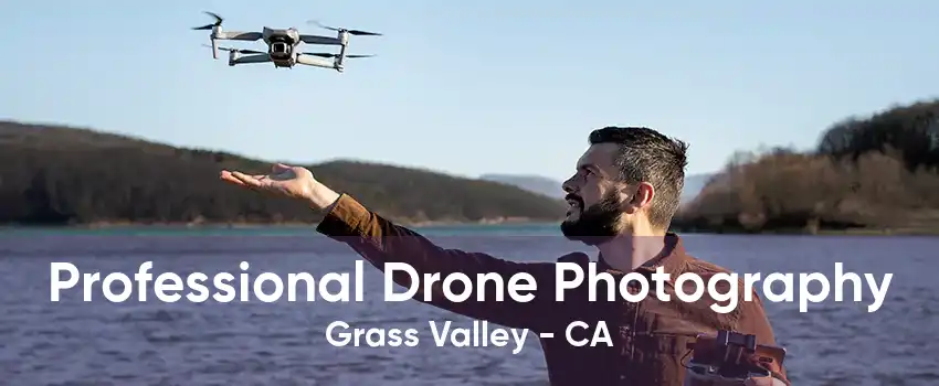 Professional Drone Photography Grass Valley - CA