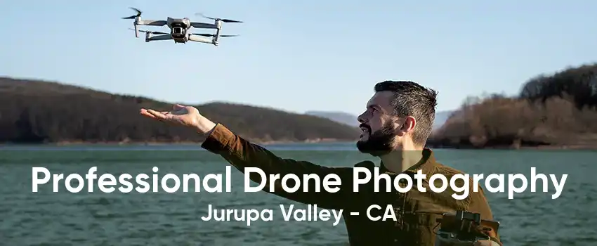 Professional Drone Photography Jurupa Valley - CA