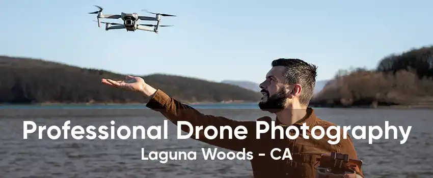 Professional Drone Photography Laguna Woods - CA