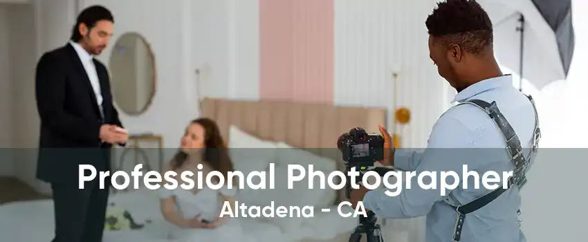 Professional Photographer Altadena - CA