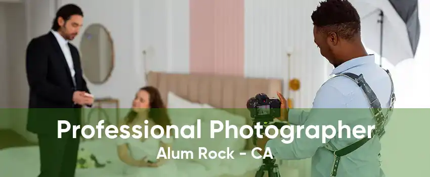 Professional Photographer Alum Rock - CA