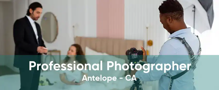 Professional Photographer Antelope - CA