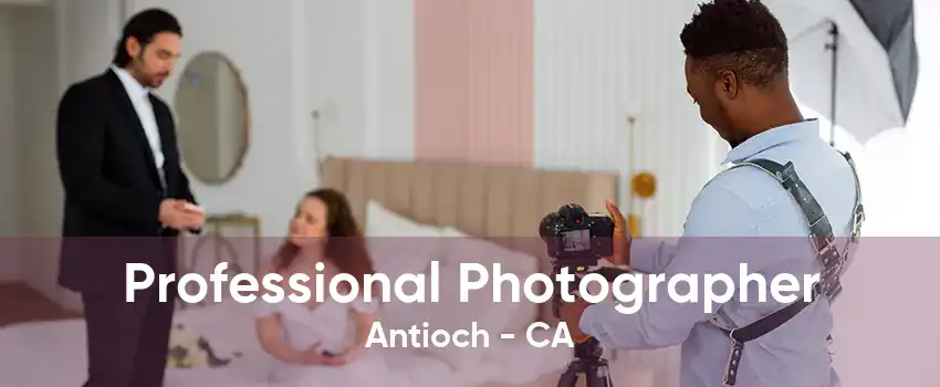 Professional Photographer Antioch - CA