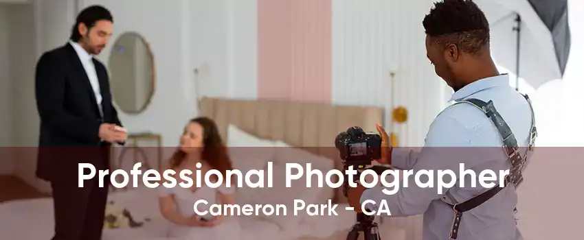 Professional Photographer Cameron Park - CA