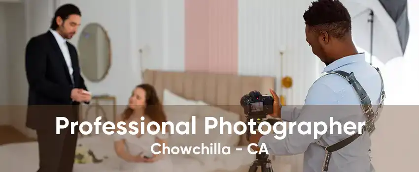 Professional Photographer Chowchilla - CA