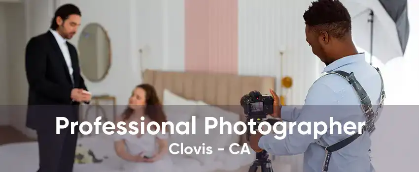 Professional Photographer Clovis - CA