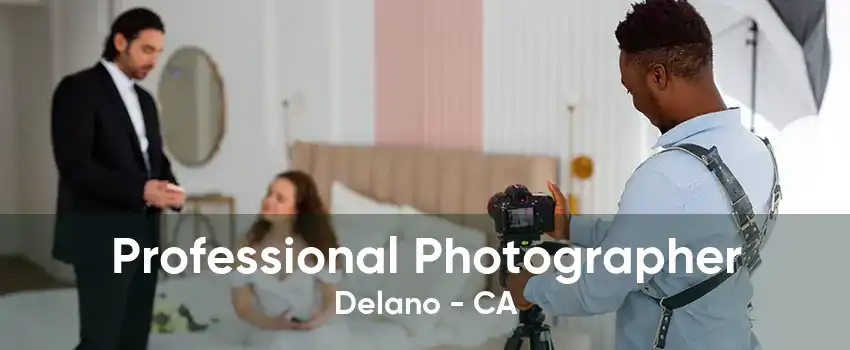 Professional Photographer Delano - CA