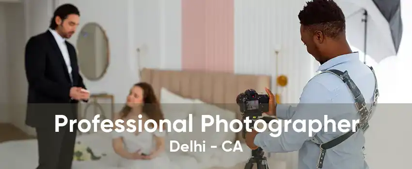 Professional Photographer Delhi - CA