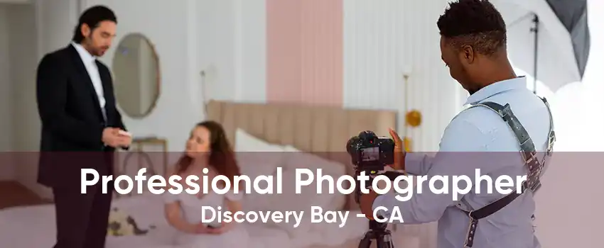 Professional Photographer Discovery Bay - CA