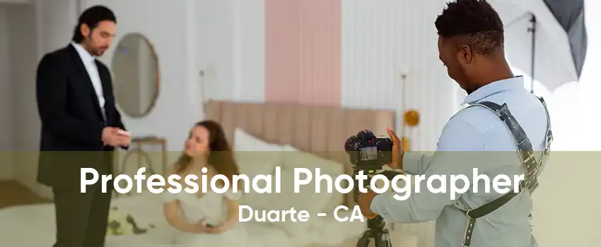 Professional Photographer Duarte - CA