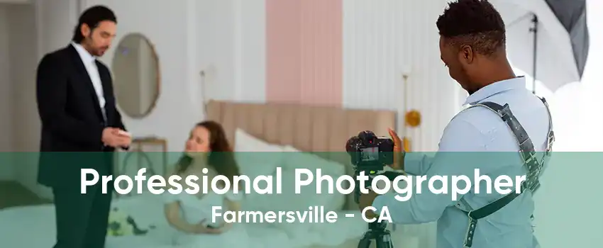 Professional Photographer Farmersville - CA