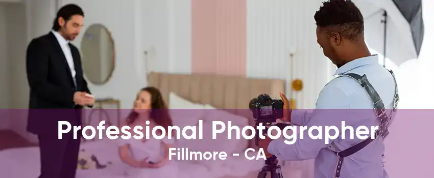 Professional Photographer Fillmore - CA