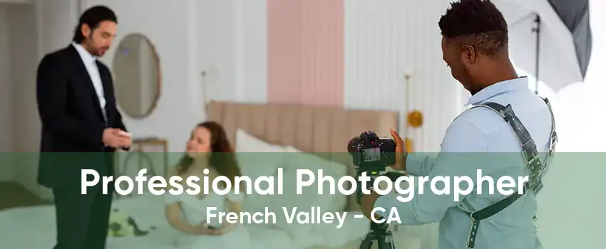 Professional Photographer French Valley - CA