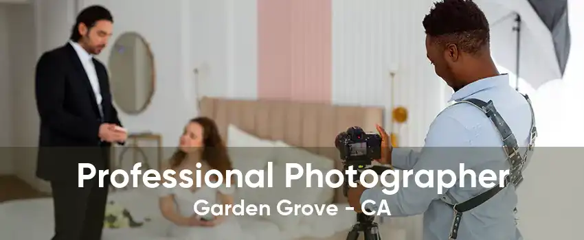 Professional Photographer Garden Grove - CA