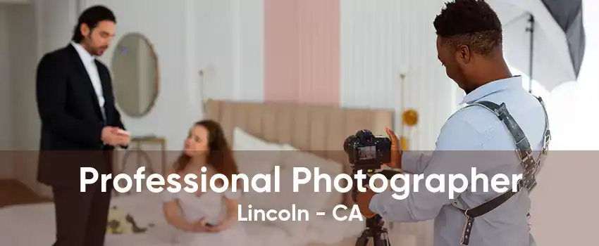 Professional Photographer Lincoln - CA