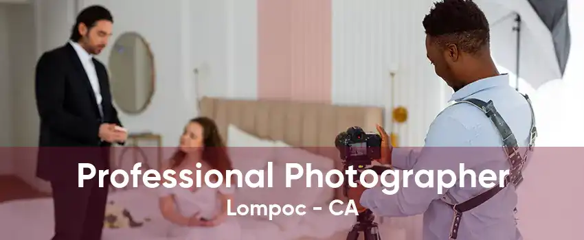 Professional Photographer Lompoc - CA