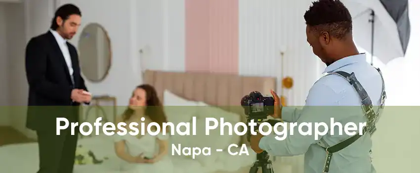 Professional Photographer Napa - CA