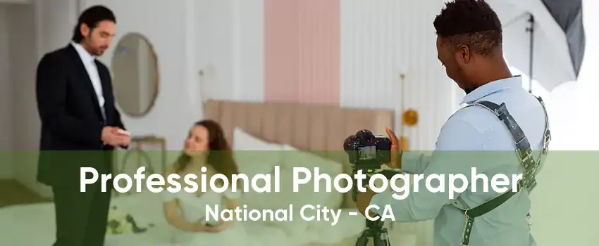 Professional Photographer National City - CA