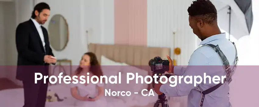 Professional Photographer Norco - CA