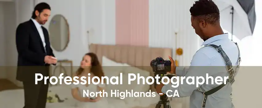 Professional Photographer North Highlands - CA