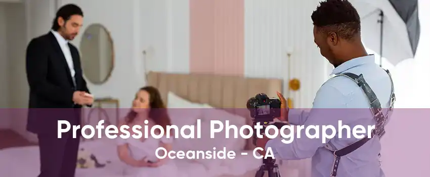 Professional Photographer Oceanside - CA