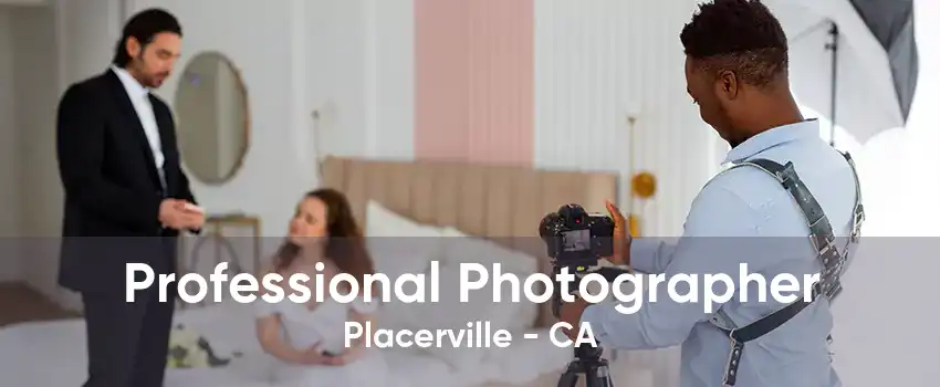 Professional Photographer Placerville - CA