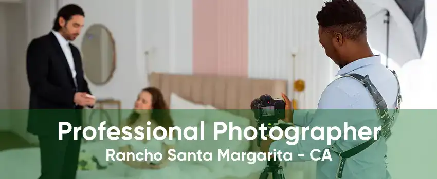 Professional Photographer Rancho Santa Margarita - CA