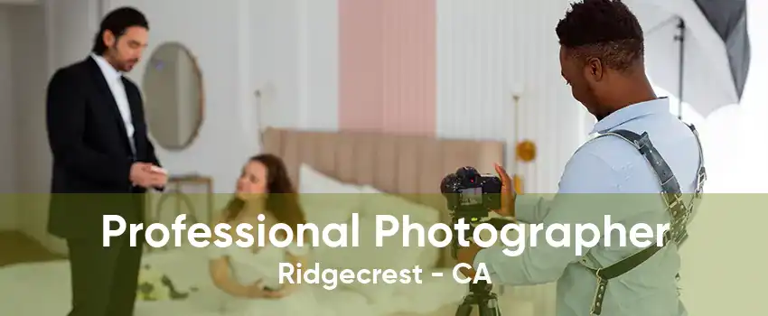 Professional Photographer Ridgecrest - CA