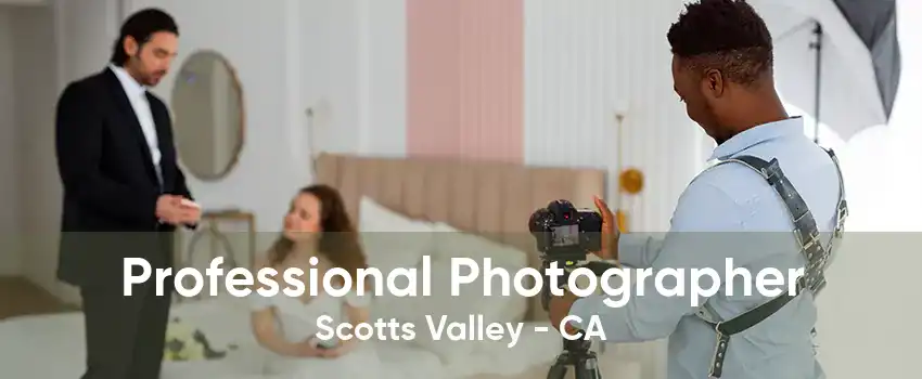 Professional Photographer Scotts Valley - CA