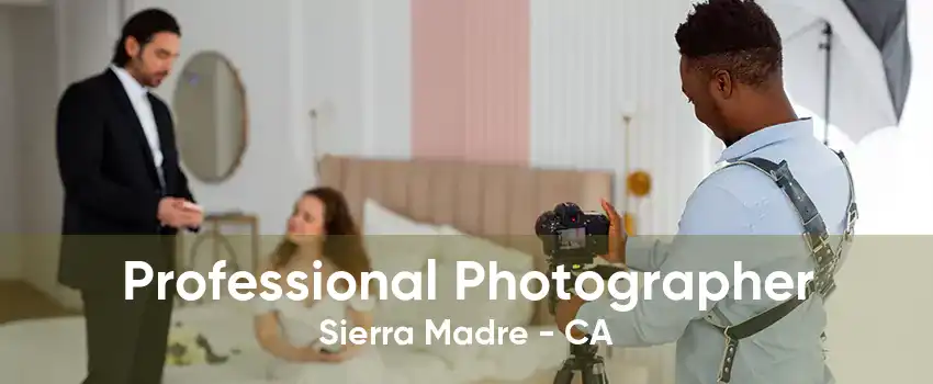 Professional Photographer Sierra Madre - CA