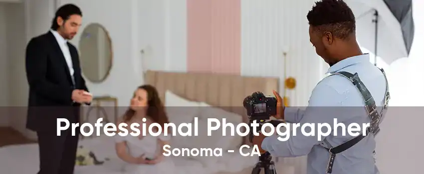 Professional Photographer Sonoma - CA