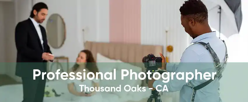 Professional Photographer Thousand Oaks - CA